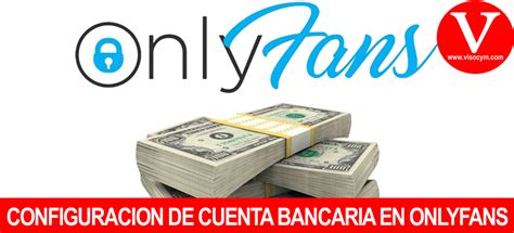 como retirar el dinero de onlyfans por cuenta bancaria|Configuración de cuenta bancaria para ganar dinero。